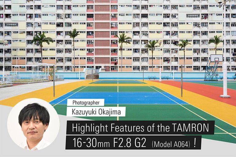 Đánh giá TAMRON 16-30mm F2.8 G2 qua Góc nhìn NAG Kazuyuki Okajima
